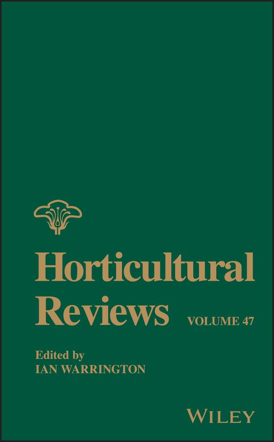 Horticultural Reviews, Volume 47 by Ian Warrington