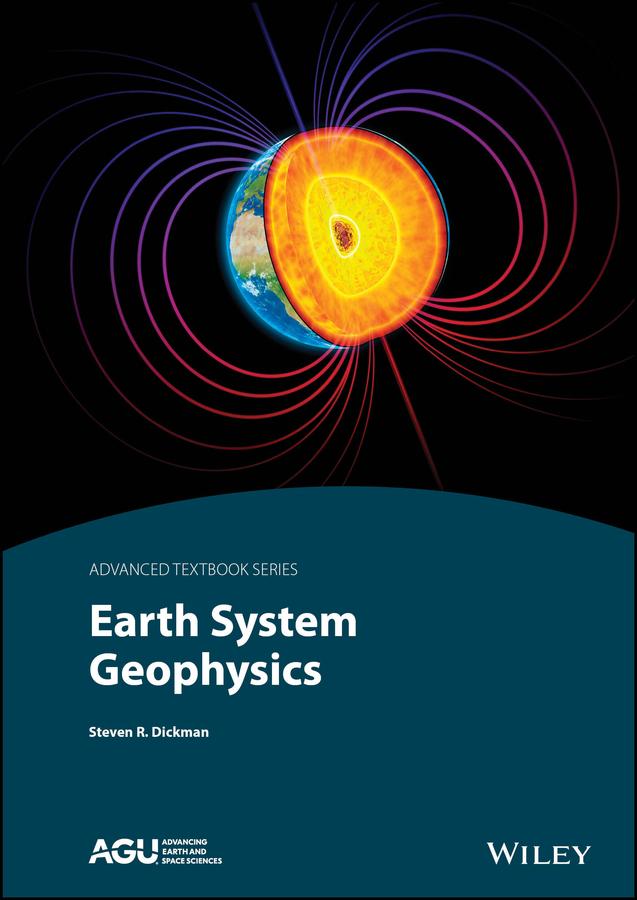 Earth System Geophysics by Steven R. Dickman