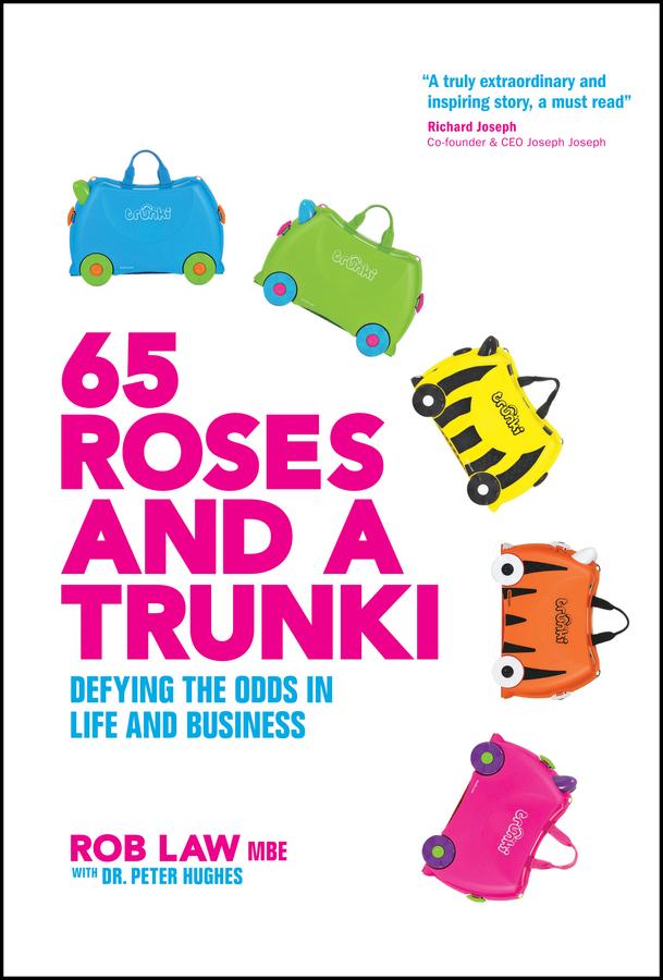 65 Roses and a Trunki by Peter Hughes, Rob Law