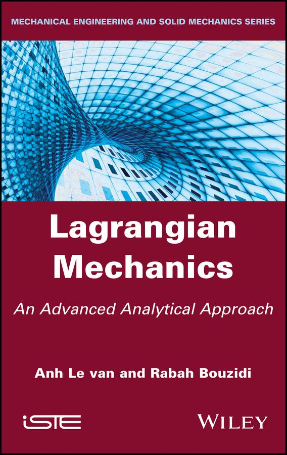 Lagrangian Mechanics by Anh Le Van, Rabah Bouzidi