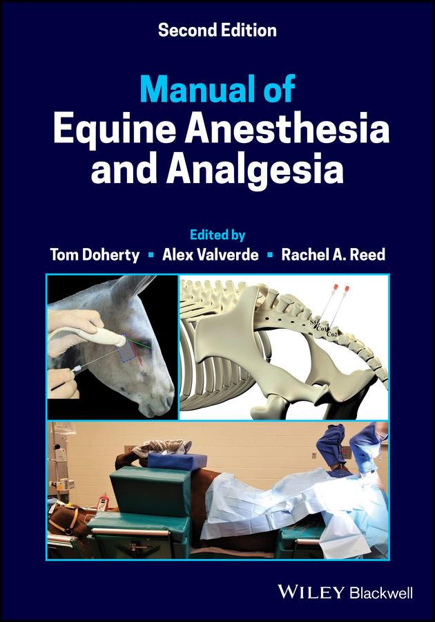 Manual of Equine Anesthesia and Analgesia by Alexander Valverde, Rachel A. Reed, Tom Doherty