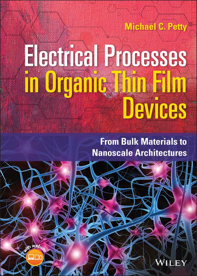 Electrical Processes in Organic Thin Film Devices by Michael C. Petty