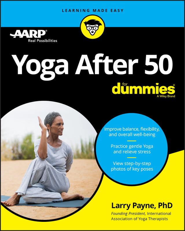 Yoga After 50 For Dummies by Larry Payne