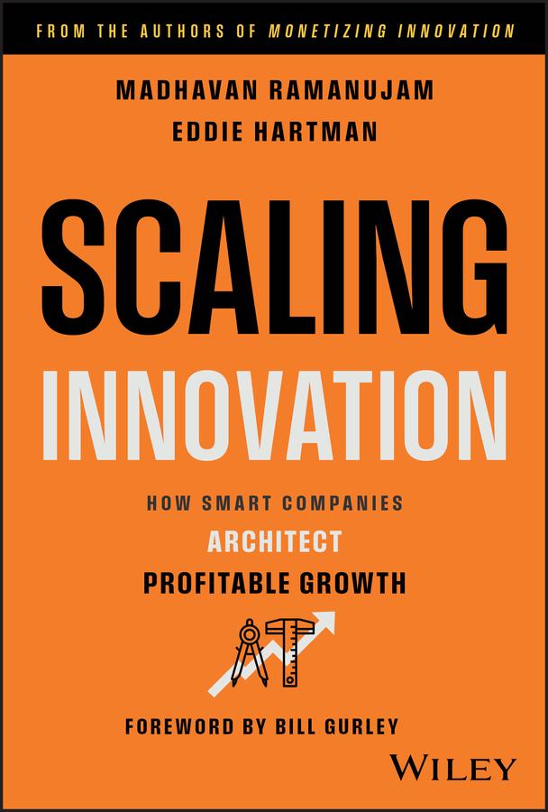 Scaling Innovation by Eddie Hartman, Madhavan Ramanujam