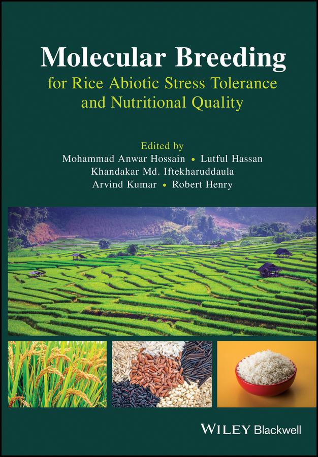 Molecular Breeding for Rice Abiotic Stress Tolerance and Nutritional Quality by Arvind Kumar, Khandakar Md. Iftekharuddaula, Lutful Hassan, Mohammad Anwar Hossain, Robert Henry
