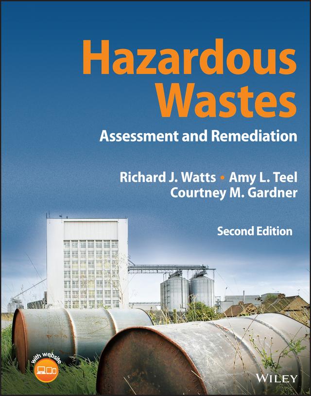 Hazardous Wastes by Amy L. Teel, Courtney M. Gardner, Richard J. Watts