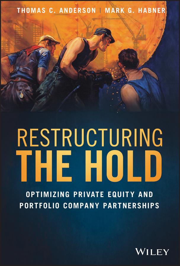 Restructuring the Hold by Mark G. Habner, Thomas C. Anderson