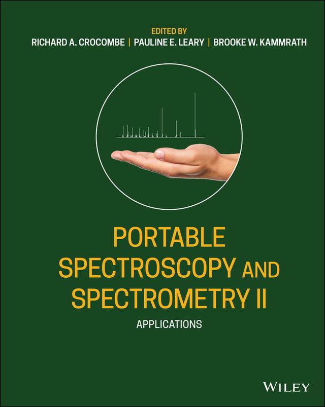Portable Spectroscopy and Spectrometry, Volume 2 by Brooke W. Kammrath, Pauline E. Leary, Richard A. Crocombe