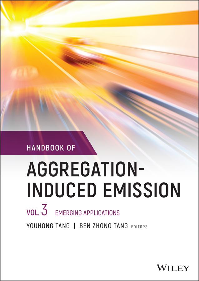 Handbook of Aggregation-Induced Emission, Volume 3 by Ben Zhong Tang, Youhong Tang