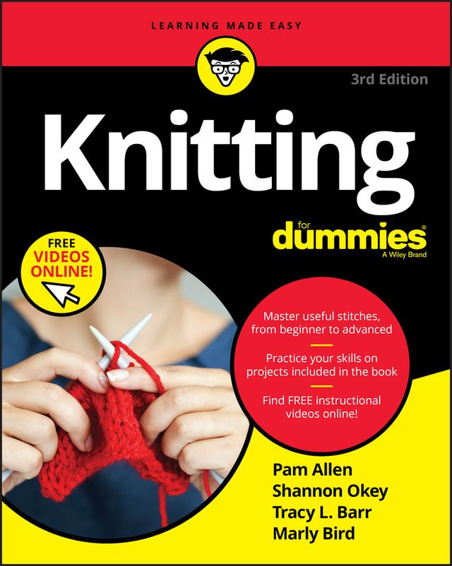 Knitting For Dummies by Marly Bird, Pam Allen, Shannon Okey, Tracy L. Barr