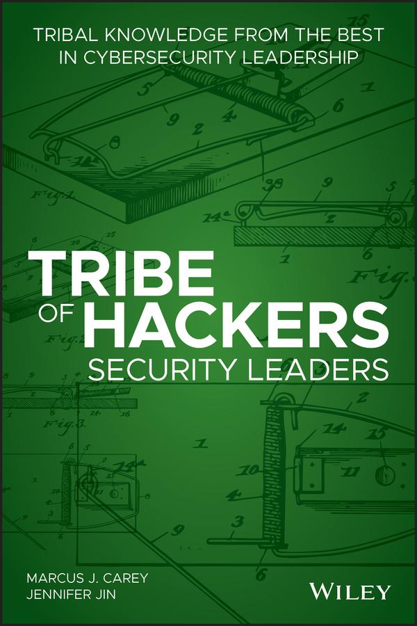 Tribe of Hackers Security Leaders by Jennifer Jin, Marcus J. Carey