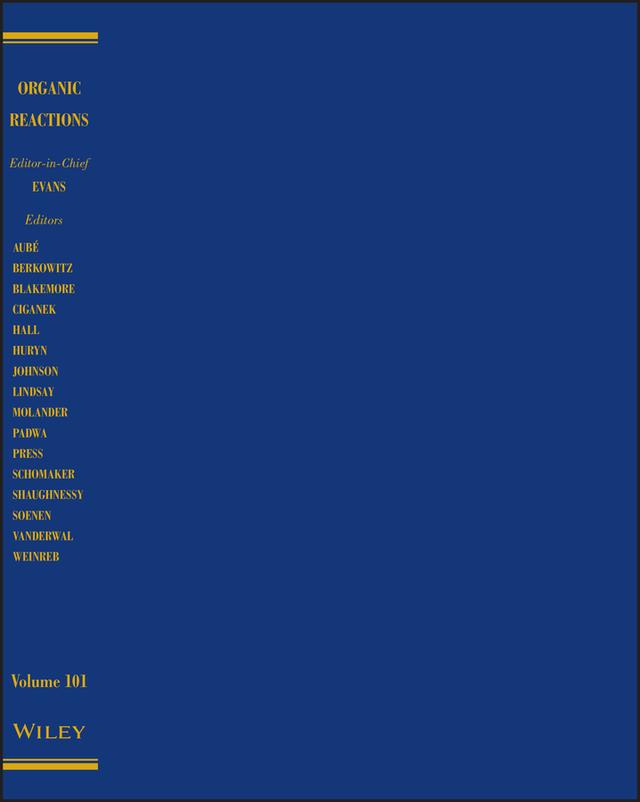 Organic Reactions, Volume 101 by P. Andrew Evans