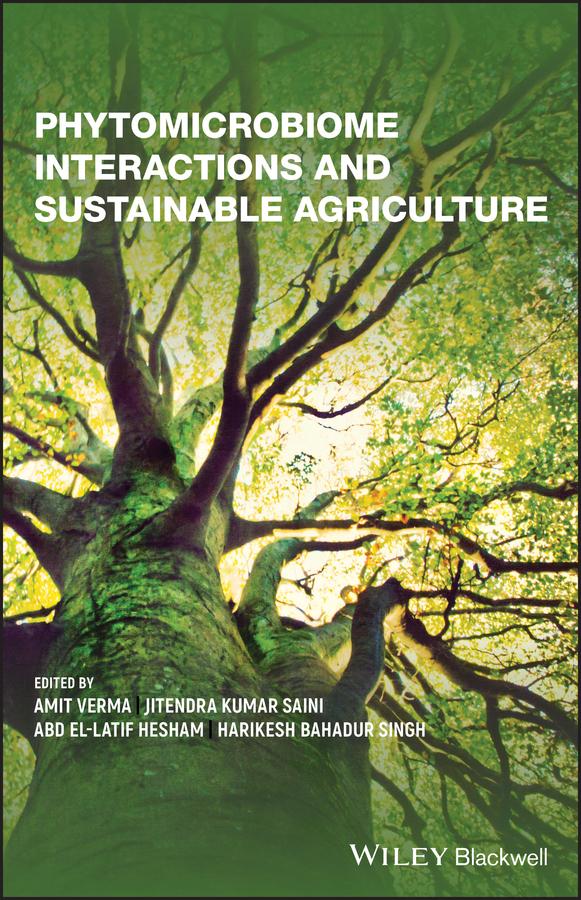 Phytomicrobiome Interactions and Sustainable Agriculture by Abd El-Latif Hesham, Amit Verma, Harikesh Bahadur Singh, Jitendra Kumar Saini