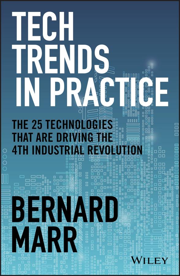Tech Trends in Practice by Bernard Marr