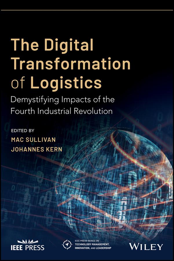 The Digital Transformation of Logistics by Johannes Kern, Mac Sullivan
