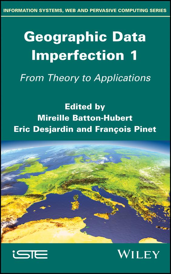 Geographic Data Imperfection 1 by Eric Desjardin, Francois Pinet, Mireille Batton-Hubert