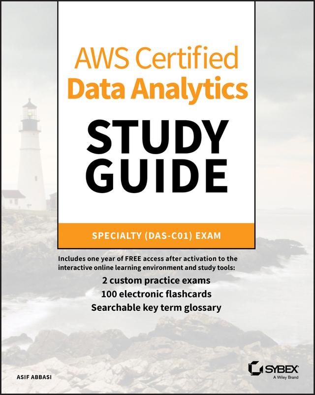 AWS Certified Data Analytics Study Guide by Asif Abbasi