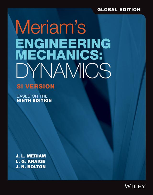 Meriam's Engineering Mechanics by James L. Meriam, J. N. Bolton, L. G. Kraige