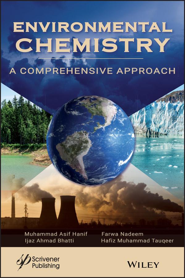 Environmental Chemistry by Farwa Nadeem, Hafiz Muhammad Tauqeer, Ijaz Ahmad Bhatti, Muhammad A. Hanif
