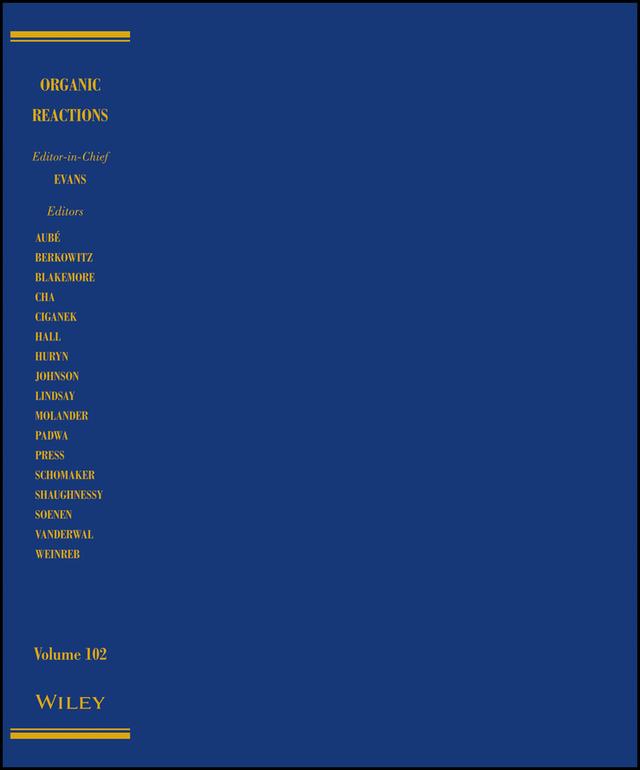 Organic Reactions, Volume 102 by P. Andrew Evans