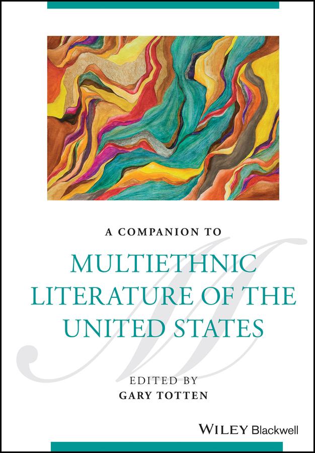 A Companion to Multiethnic Literature of the United States by Gary Totten