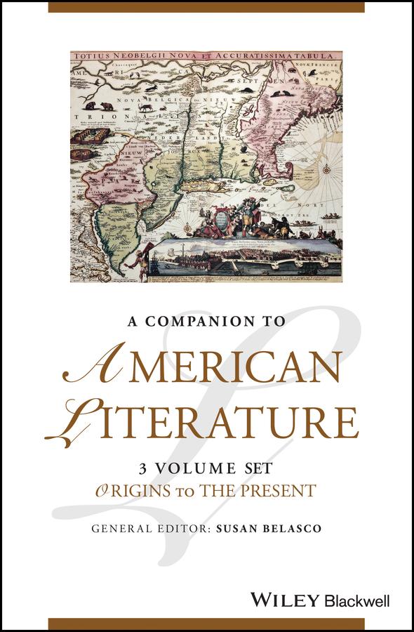 A Companion to American Literature by Linck Johnson, Michael Soto, Susan Belasco, Theresa Strouth Gaul