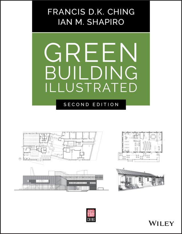 Green Building Illustrated by Francis D. K. Ching, Ian M. Shapiro