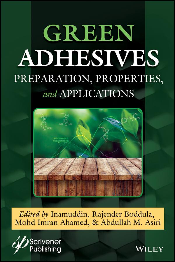 Green Adhesives by Abdullah M. Asiri, Inamuddin, Mohd Imran Ahamed, Rajender Boddula