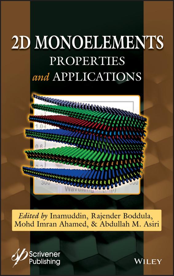 2D Monoelements by Abdullah M. Asiri, Inamuddin, Mohd Imran Ahamed, Rajender Boddula