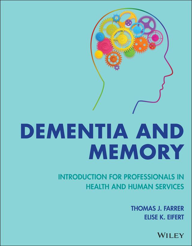 Dementia and Memory by Elise K. Eifert, Thomas J. Farrer