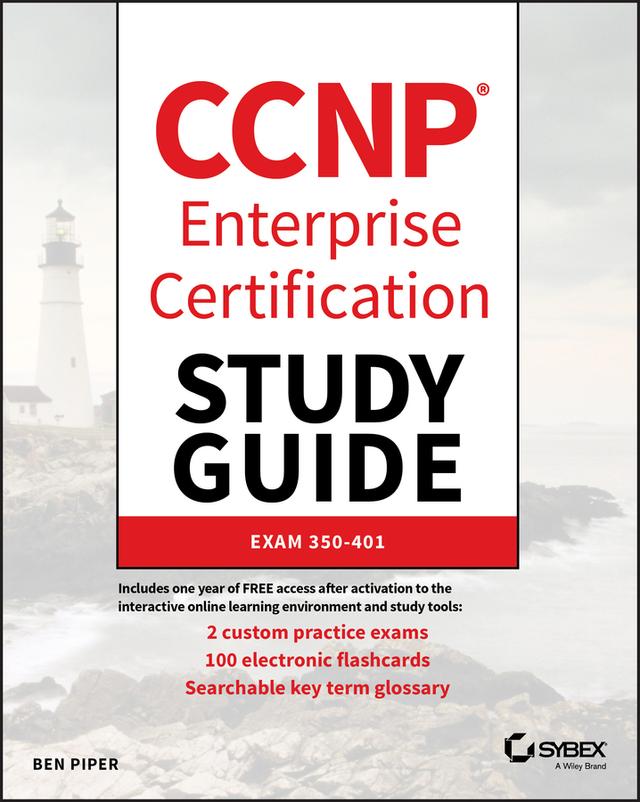 CCNP Enterprise Certification Study Guide: Implementing and Operating Cisco Enterprise Network Core Technologies by Ben Piper