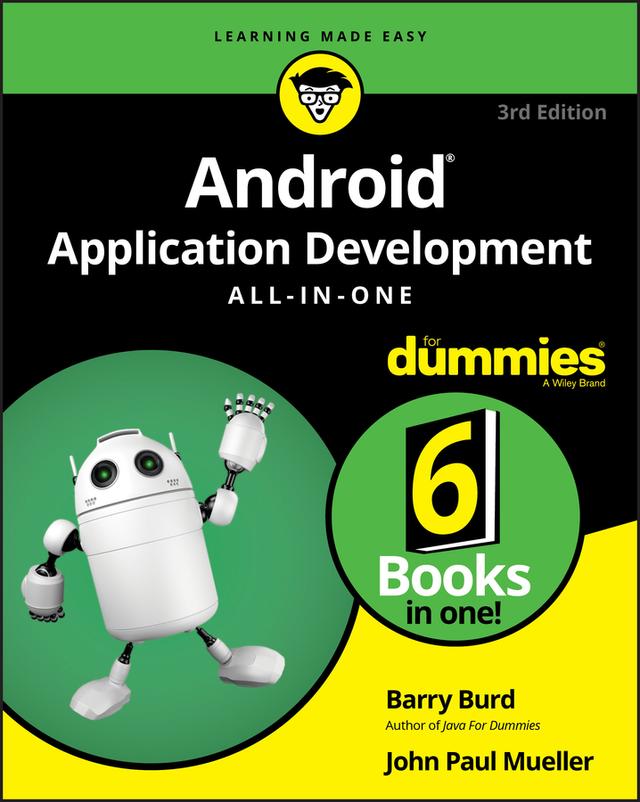 Android Application Development All-in-One For Dummies by Barry Burd, John Paul Mueller