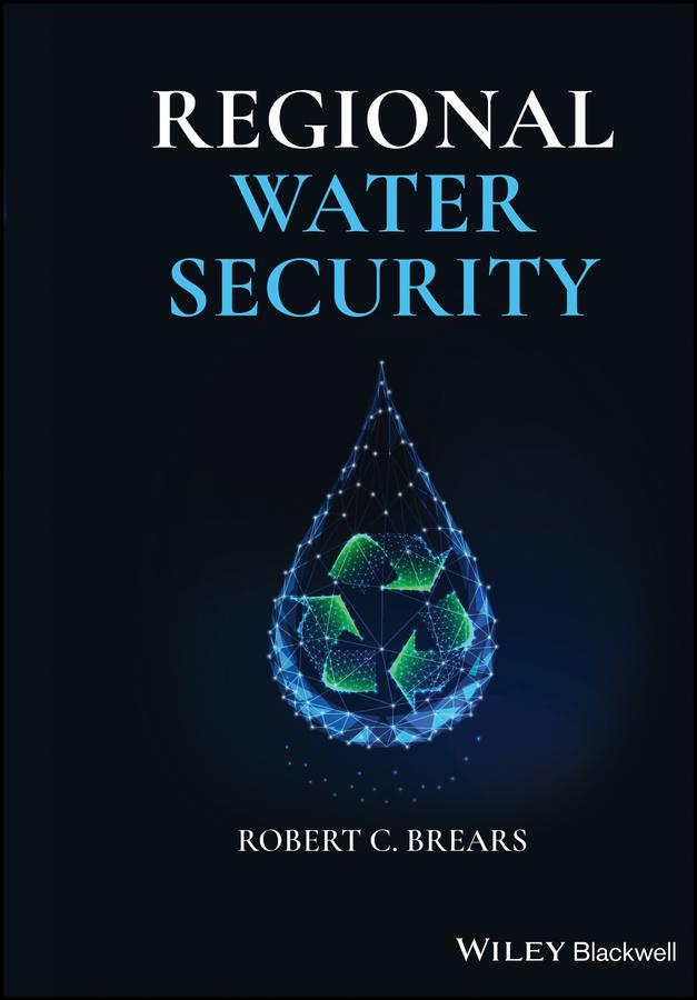 Regional Water Security by Robert C. Brears