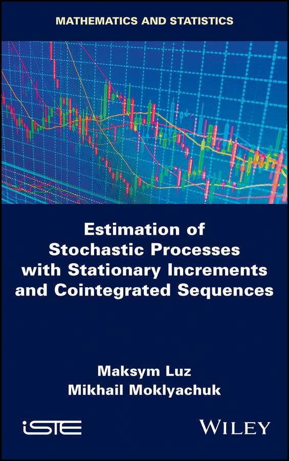 Estimation of Stochastic Processes with Stationary Increments and Cointegrated Sequences by Maksym Luz, Mikhail Moklyachuk