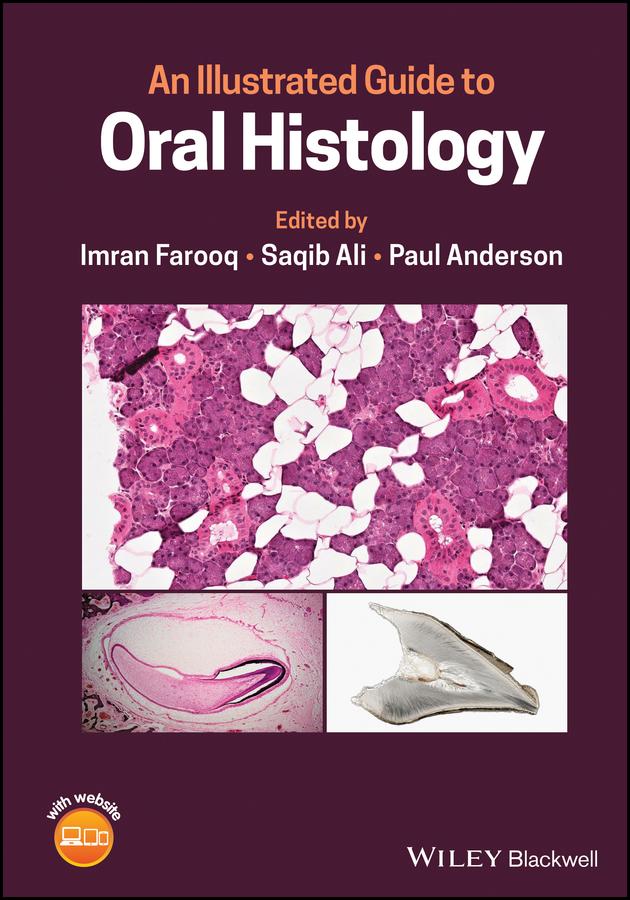 An Illustrated Guide to Oral Histology by Imran Farooq, Paul Anderson, Saqib Ali