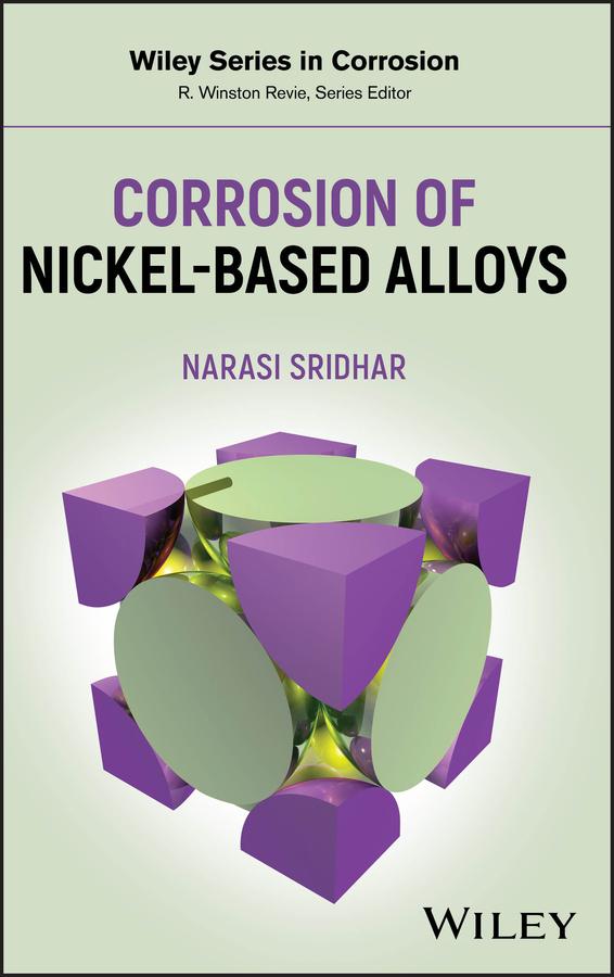 Corrosion of Nickel-Based Alloys by Narasi Sridhar