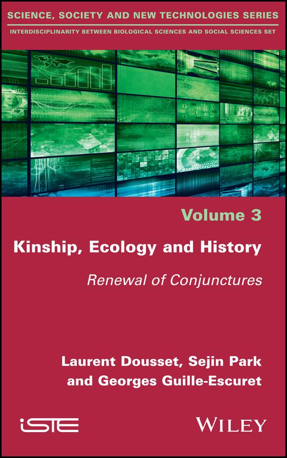 Kinship, Ecology and History by Georges Guille-Escuret, Laurent Dousset, Sejin Park