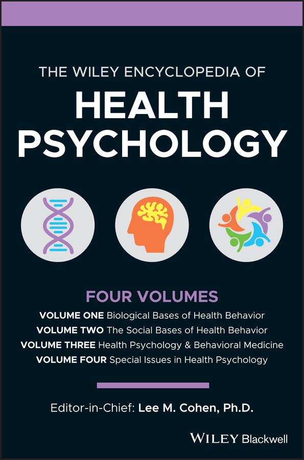 The Wiley Encyclopedia of Health Psychology by Lee Cohen