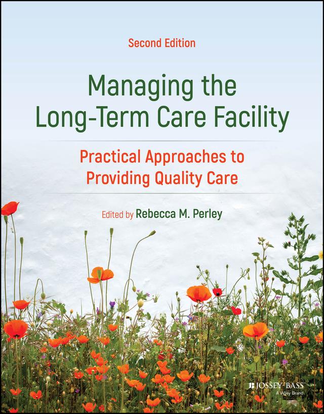 Managing the Long-Term Care Facility by Rebecca M. Perley