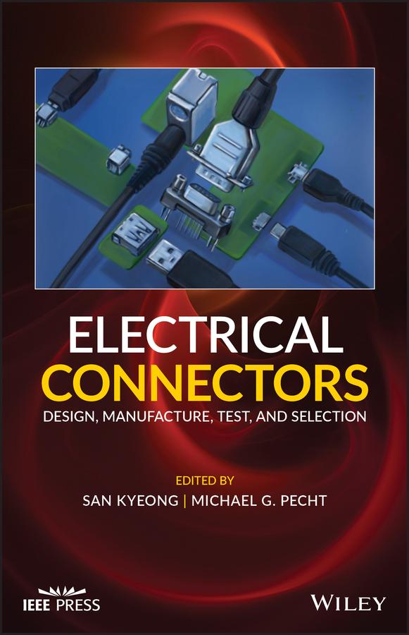 Electrical Connectors by Michael G. Pecht, San Kyeong