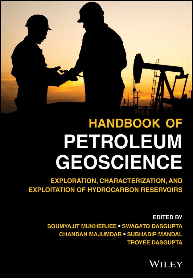 Handbook of Petroleum Geoscience by Chandan Majumdar, Soumyajit Mukherjee, Subhadip Mandal, Swagato Dasgupta, Troyee Dasgupta