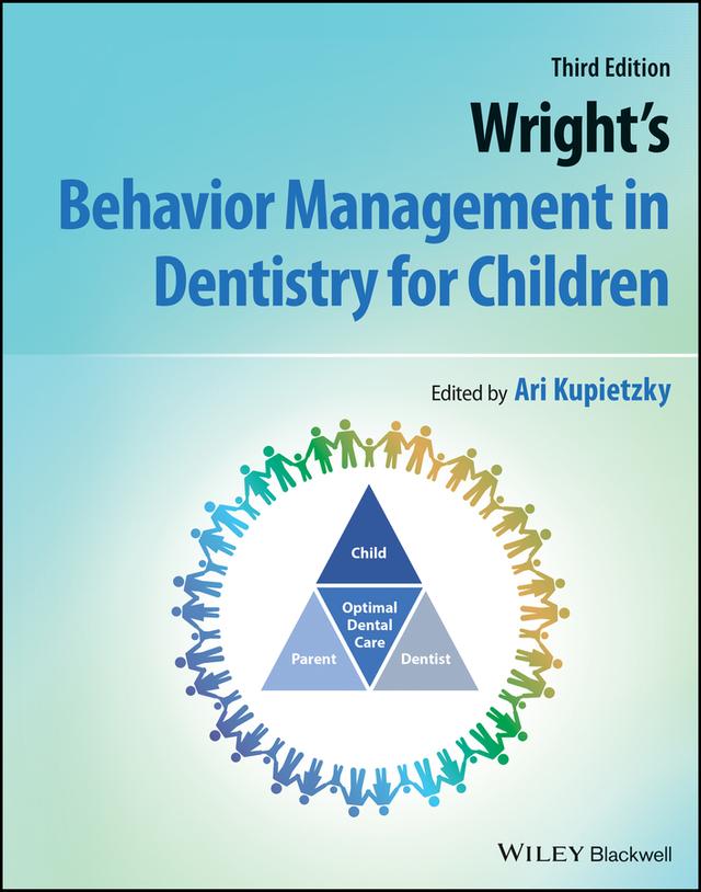 Wright's Behavior Management in Dentistry for Children by Ari Kupietzky