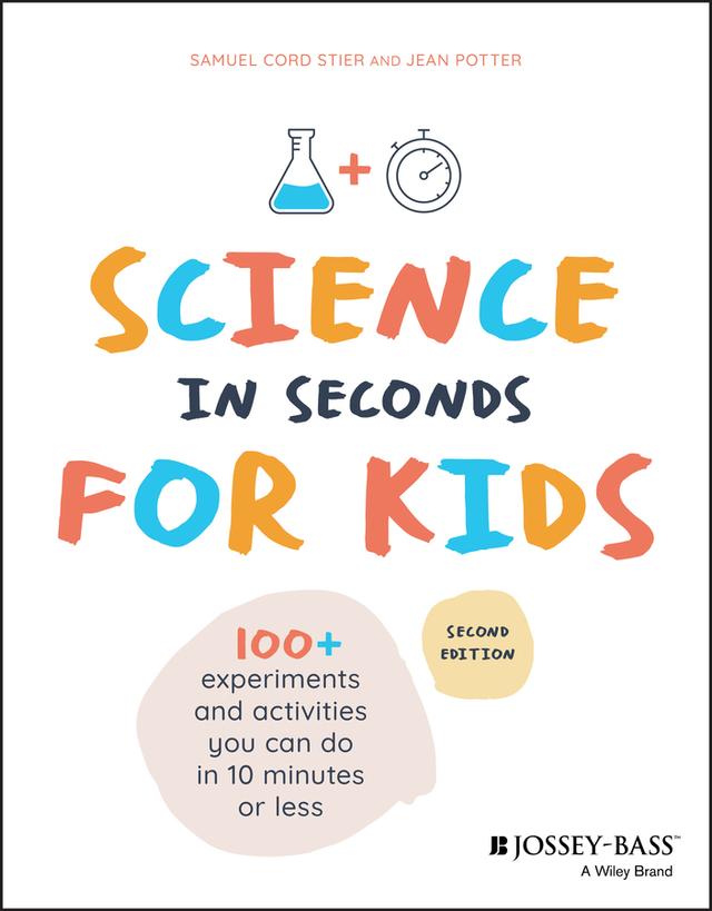 Science in Seconds for Kids by Jean Potter, Samuel Cord Stier