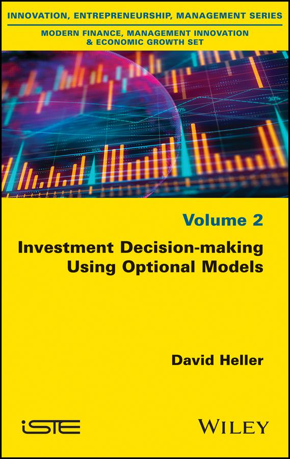 Investment Decision-making Using Optional Models by David Heller