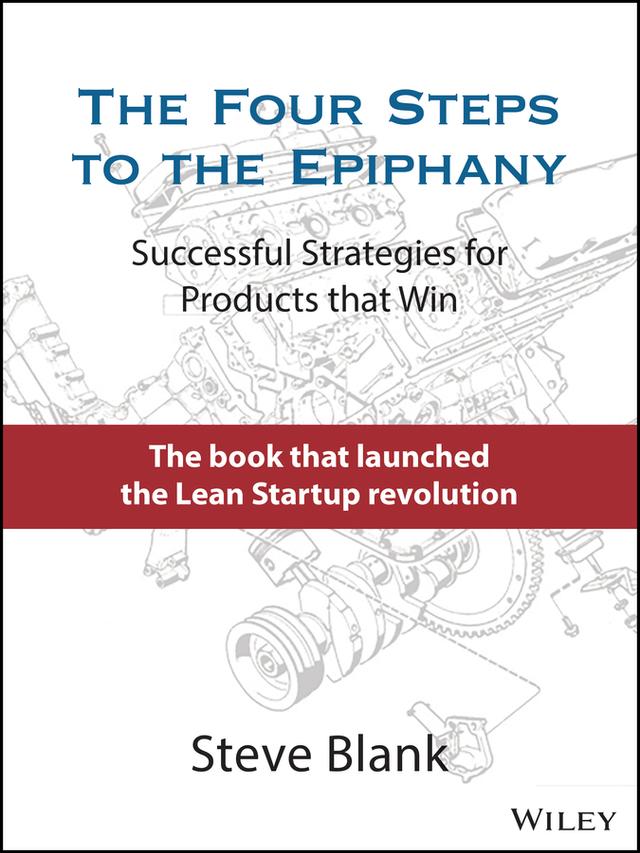 The Four Steps to the Epiphany by Steve Blank