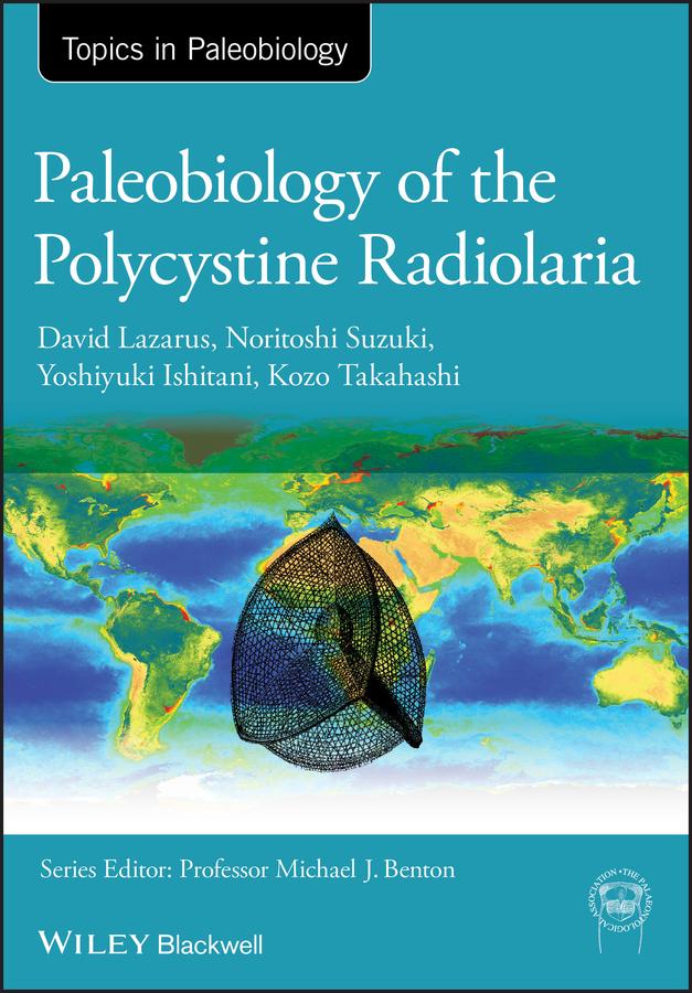 Paleobiology of the Polycystine Radiolaria by David Lazarus, Kozo Takahashi, Noritoshi Suzuki, Yoshiyuki Ishitani