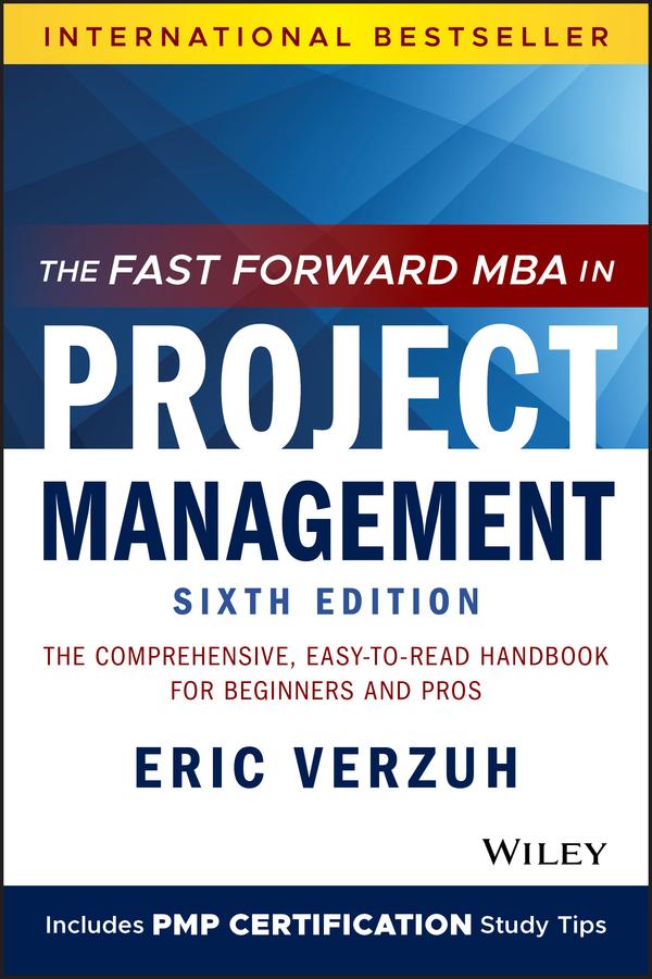 The Fast Forward MBA in Project Management by Eric Verzuh
