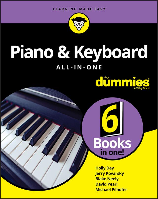 Piano & Keyboard All-in-One For Dummies by Blake Neely, David Pearl, Holly Day, Jerry Kovarsky, Michael Pilhofer