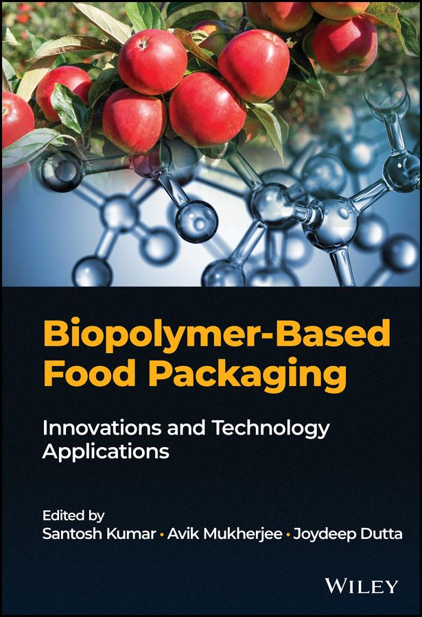Biopolymer-Based Food Packaging by Avik Mukherjee, Joydeep Dutta, Santosh Kumar