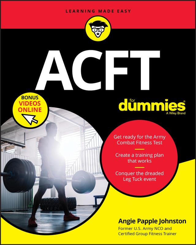 ACFT Army Combat Fitness Test For Dummies by Angie Papple Johnston